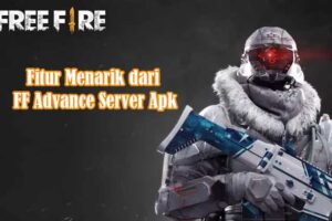 Fitur Menarik dari FF Advance Server Apk